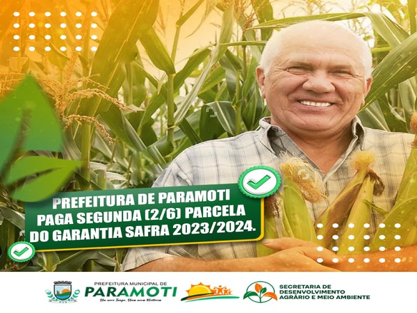 PARAMOTI PAGA SEGUNDA PARCELA DO SEGURO SAFRA